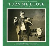 Various Artists Turn Me Loose: Outsiders of 'Old Time' Music (Vinyl) 12" Album