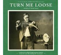 TURN ME LOOSE - OUTSIDERS OF "OLD-TIME" MUSIC VINYL LP BLUES/R&B/SOUL/FOLK NEUF