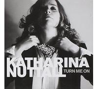 Turn Me on by Katharina Nuttall (2009-03-02)