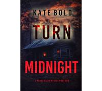 Turn Midnight (A Morgan Reid FBI Suspense Thriller-Book Twelve) - Kate Bold - Kate Bold - ebook (ePub) - Livre
