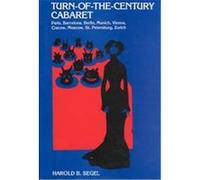 Turn-Of-The-Century Cabaret Harold B. Segel (Auteur)