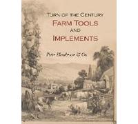 Turn-Of-The-Century Farm Tools And Implements