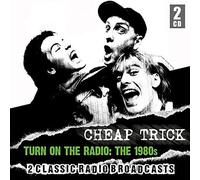 TURN ON THE RADIO: THE 1980S (2CD) by Cheap Trick