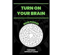 Turn On Your Brain - Maze Challenge - 7 Difficulty Levels Puzzle Book (6"x9", 3 Special Mazes Included) | Fun Brain-Training Activity for Adults, Teens & Kids