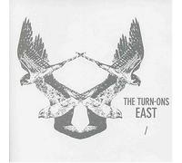 Turn-Ons, the - East