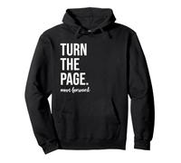 Turn The Page Book Lover Just One More Chapter Move Forward Sweat à Capuche