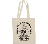 Turn The Pain Into Power Be Patient The Results Will Speak for Themselves Sac fourre-tout en coton naturel Blanc