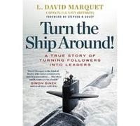 Turn the ship around ! L. David Marquet (Auteur)