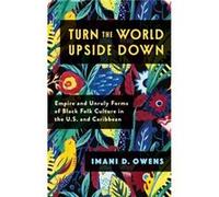 Turn the World Upside Down - Imani D. Owens - Columbia University Press - Livre en Anglais - Hardback Imani D. OwensImani D. Owens (Auteur)