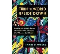 Turn the World Upside Down - Imani D. Owens - Columbia University Press - Livre en Anglais - Paperback Imani D. OwensImani D. Owens (Auteur)