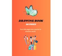 Turn This Page Into a Portal to Another World - Drawing & Sketchbook for Creative Minds
