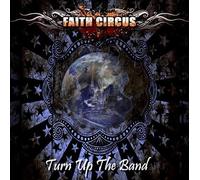 Faith Circus - Turn Up The Band [Import]