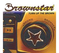 Turn Up The Brown