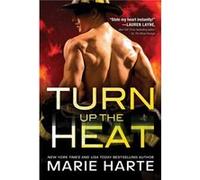 Turn Up the Heat by Marie Harte Marie Harte (Auteur)