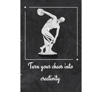 Turn you chaos into creativity: A Clean and Simple Journal for Planning, writing and reflecting