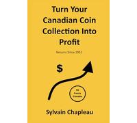 Turn Your Canadian Coin Collection Into Profit: Returns Since 1952