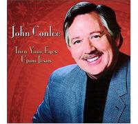 Turn Your Eyes Upon Jesus by John Conlee