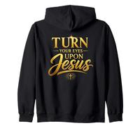 Turn Your Eyes Upon Jesus - Christian Faith Evangelism Sweat à Capuche