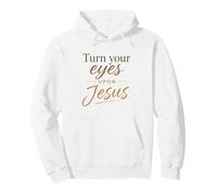 Turn Your Eyes Upon Jesus - Christian Faith Evangelism Sweat à Capuche