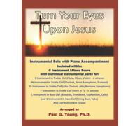 Turn Your Eyes Upon Jesus: Instrumental Solo With Piano Accompaniment (Instrumental Solo With Piano Accompaniment Collection)