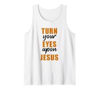 Turn Your Eyes Upon Jesus - Passover Easter Christian Faith Débardeur