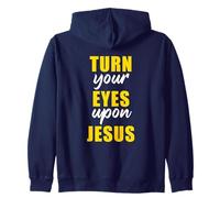 Turn Your Eyes Upon Jesus - Passover Easter Christian Faith Sweat à Capuche