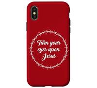 Turn Your Eyes Upon Jesus - Passover Easter Crown Thorns Red Coque pour iPhone X/XS