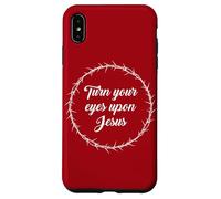 Turn Your Eyes Upon Jesus - Passover Easter Crown Thorns Red Coque pour iPhone XS Max