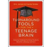 Turnaround Tools for the Teenage Brain by Carole Snider Eric Jensen - Carole Snider (Auteur)