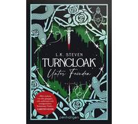 Turncloak - Unter Feinden Roman - Romantasy erfrischend anders: Kreatives Magiesysten, explosive Plottwists und eine Heldin, die über Leichen geht! - L.K. Steven - Penhaligon Verlag - ebook (ePub) - L