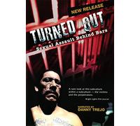 Turned Out: Sexual Assault Behind Bars