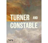 Turner and Constable: Rivals and Originals
