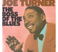 Turner, Big Joe - Boss of The Blues