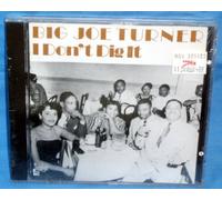 Turner, Big Joe - I Don't Dig It
