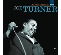 Turner, Big Joe - Platinum Collection [Import]
