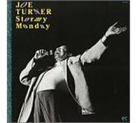 Turner, Joe - Stormy Monday