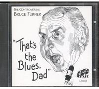 Turner, Bruce - That's The Blue, Dad [Import]