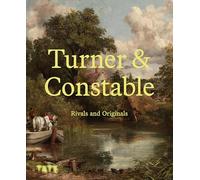 Turner & Constable Rivals and Originals (Paperback) /anglais