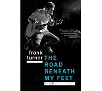 Turner Frank-Road Beneath My Feet BOOK NEUF
