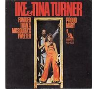 TURNER, Ike & Tina - Proud Mary / Funkier than a mosquitas tweeter / 15 432