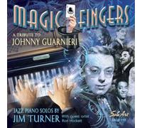 Turner, Jim - Magic Fingers: a Tribute to Johnny Guarnieri