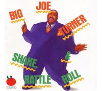 Turner, Joe -Big- - Shake Rattle & Roll [Import]