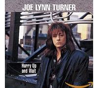 Turner, Joe Lynn - Hurry Up and Wait [Import]