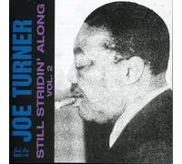 Joe Turner – Still Stridin' Along Vol. 2