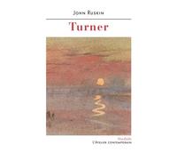 Turner - John Ruskin - L'atelier Contemporain - broché - Monographie