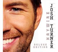 Turner, Josh - Haywire (Deluxe Edition)