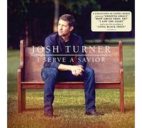 Josh Turner – I Serve a Savior – Import – Universal Music Group