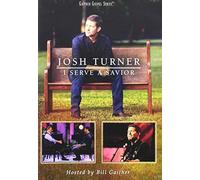 Turner, Josh - I Serve a Savior [Import]