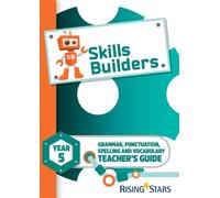 Turner, S: Skills Builders Year 5 Teacher's Guide New Editio