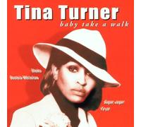 Turner, Tina - Baby Take a Walk